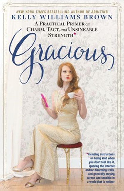 Gracious, Kelly Williams Brown - Ebook - 9781623367985