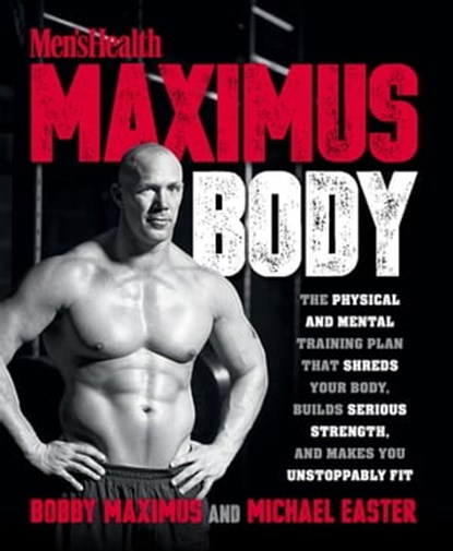 Maximus Body, Bobby Maximus ; Michael Easter - Ebook - 9781623368487
