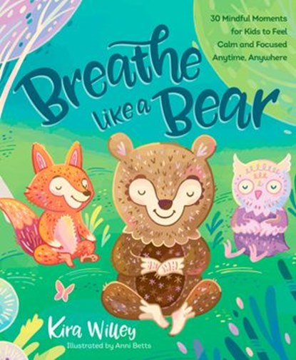 Breathe Like a Bear, Kira Willey - Ebook - 9781623368845