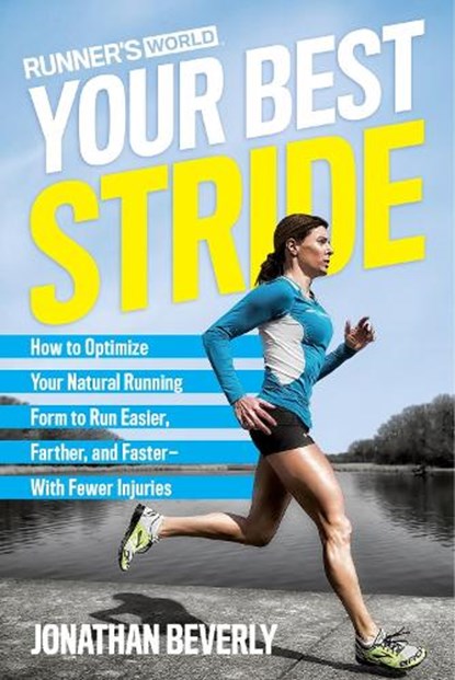 Runner's World Your Best Stride, Jonathan Beverly ; Editors of Runner's World Maga - Paperback - 9781623368975