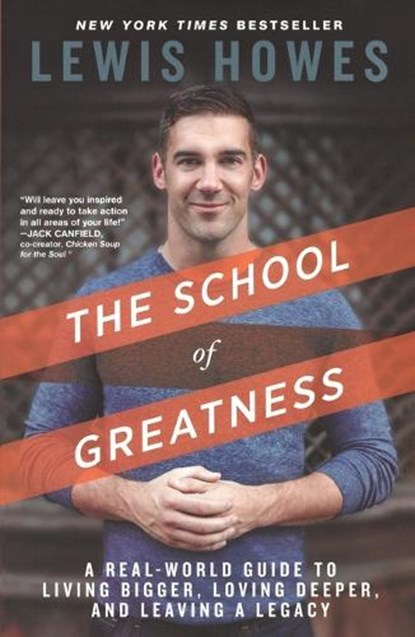 The School of Greatness, Lewis Howes - Paperback - 9781623369026