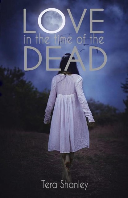 Love in the Time of the Dead, Tera Shanley - Paperback - 9781623420581