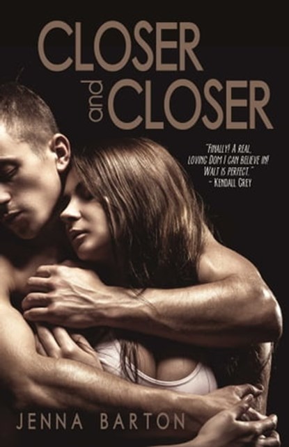 Closer and Closer, Jenna Barton - Ebook - 9781623420710