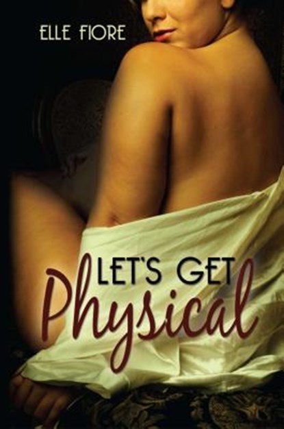 Let's Get Physical, Elle Fiore - Paperback - 9781623420826
