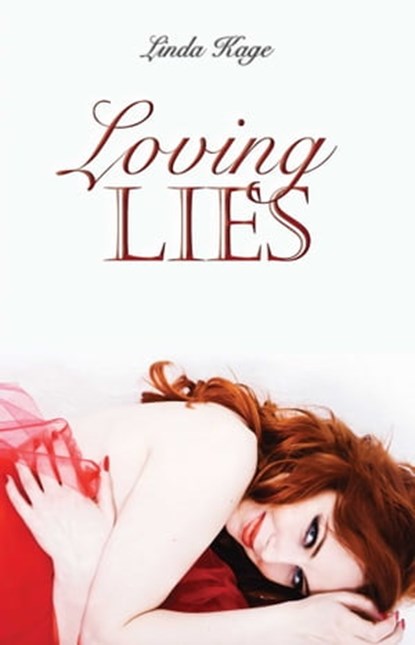 Loving Lies, Linda Kage - Ebook - 9781623421304