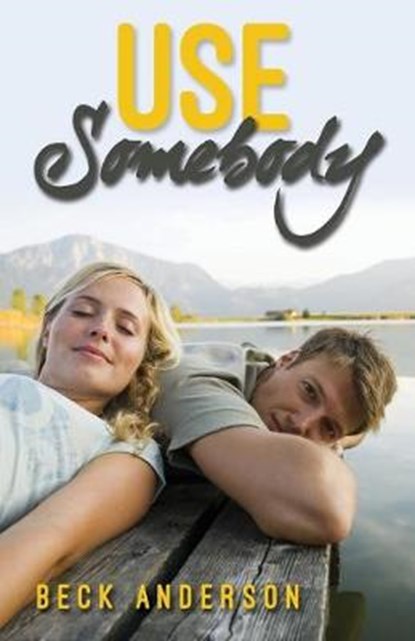 Use Somebody, Beck Anderson - Paperback - 9781623422080