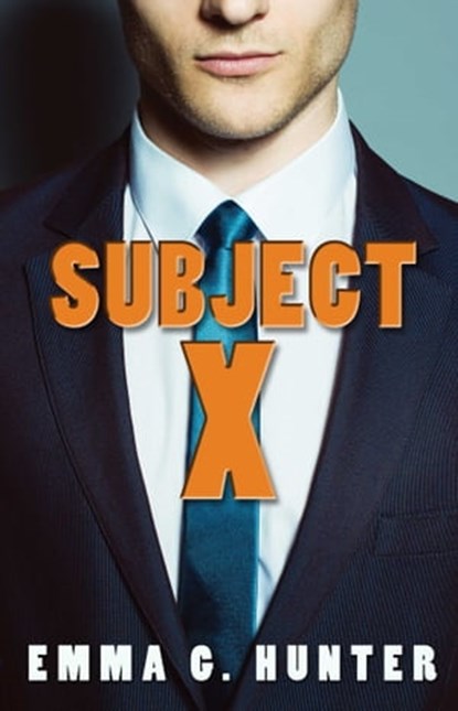 Subject X, Emma G. Hunter - Ebook - 9781623422370