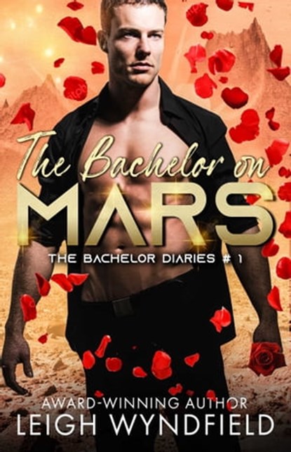 Bachelor on Mars, Leigh Wyndfield - Ebook - 9781623422714