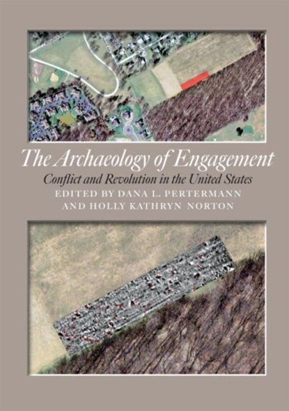 The Archaeology of Engagement, Dana L. Pertermann ; Holly K. Norton - Gebonden - 9781623492946