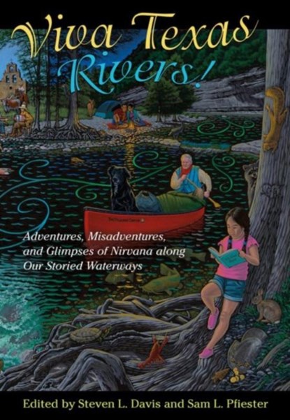 Viva Texas Rivers!, Sam L. Pfiester ; Steven L. Davis - Gebonden - 9781623499808
