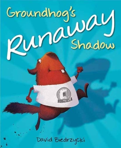 Groundhog's Runaway Shadow, David Biedrzycki - Paperback - 9781623541125