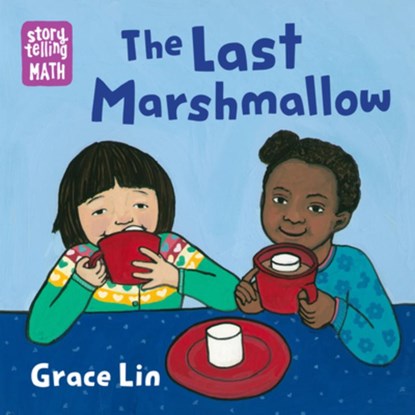 The Last Marshmallow, Grace Lin - Gebonden - 9781623541262