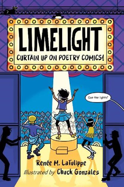 Limelight, Renee M. Latulippe ; Chuck Gonzales - Gebonden - 9781623541422