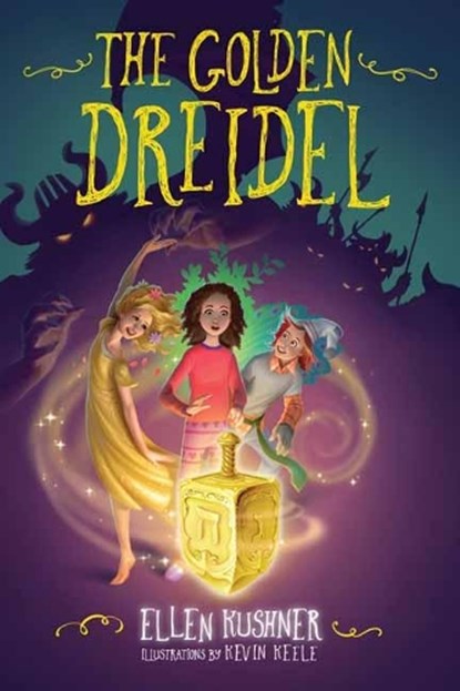The Golden Dreidel, Ellen Kushner ; Kevin Keele - Gebonden - 9781623541446