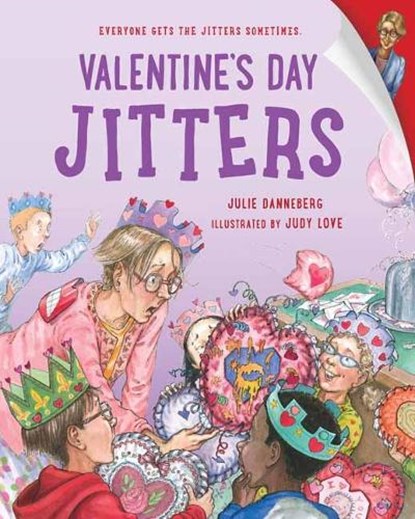 Valentine's Day Jitters, Julie Danneberg ; Judy Love - Gebonden - 9781623541583