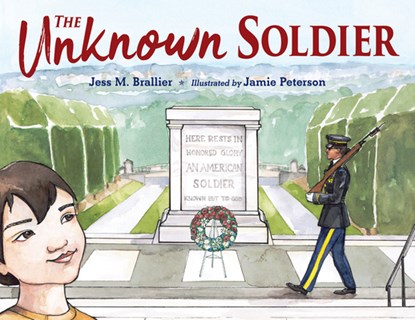 The Unknown Soldier, Jess M. Brallier ; Jamie Peterson - Gebonden - 9781623541590