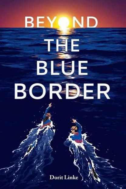 Beyond the Blue Border, Dorit Linke ; Elisabeth Lauffer - Gebonden - 9781623541774