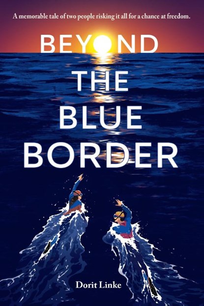 Beyond the Blue Border, Dorit Linke ; Elisabeth Lauffer - Gebonden - 9781623541774