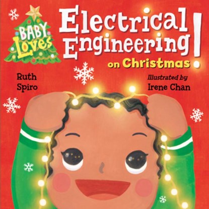 Baby Loves Electrical Engineering on Christmas!, Ruth Spiro ; Irene Chan - Gebonden - 9781623541910