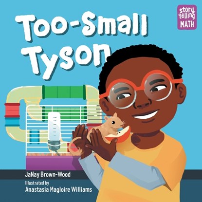 Too-Small Tyson, JaNay Brown-Wood ; Anastasia Magloire Williams - Paperback - 9781623542009