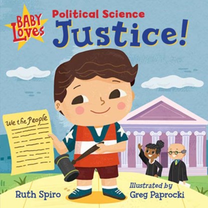 Baby Loves Political Science: Justice!, Ruth Spiro - Gebonden - 9781623542283