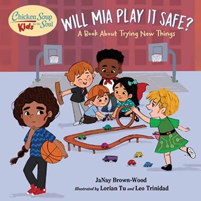 Chicken Soup for the Soul KIDS: Mia Takes a Shot, JaNay Brown-Wood ; Lorian Tu - Gebonden - 9781623542795