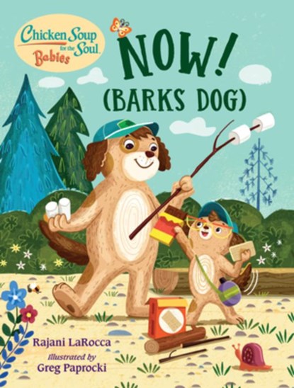 Chicken Soup For the Soul BABIES: Now! (Barks Dog), Rajani Larocca ; Greg Paprocki - Gebonden - 9781623542825