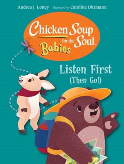 Chicken Soup for the Soul for BABIES: Listen First (Then Go!), Andrea J. Loney ; Caroline Dittmann - Gebonden - 9781623542894