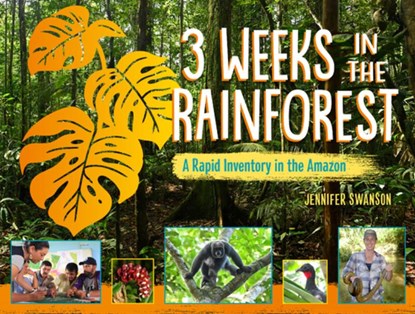 3 Weeks in the Rainforest, Jennifer Swanson - Gebonden - 9781623543167