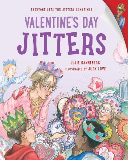 Valentine's Day Jitters, Julie Danneberg ; Judy Love - Paperback - 9781623543884