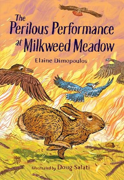 The Perilous Performance at Milkweed Meadow, Elaine Dimopoulos ; Doug Salati - Gebonden - 9781623544270