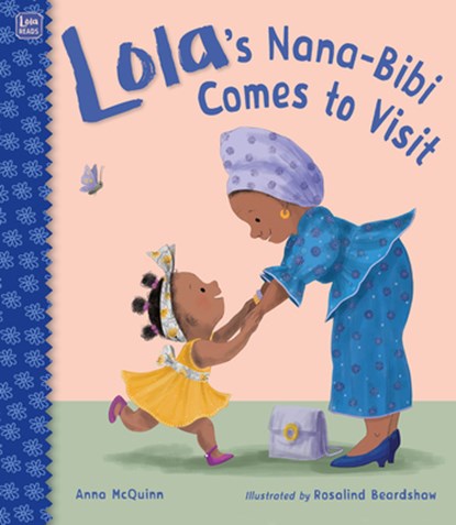 Lola's Nana-Bibi Comes to Visit, Anna McQuinn - Paperback - 9781623544607