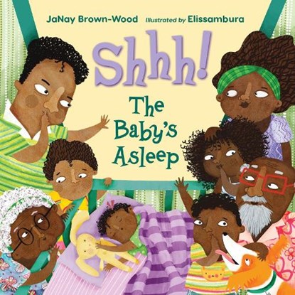 Shhh! The Baby's Asleep, JaNay Brown-Wood ; Elissambura - Paperback - 9781623544867