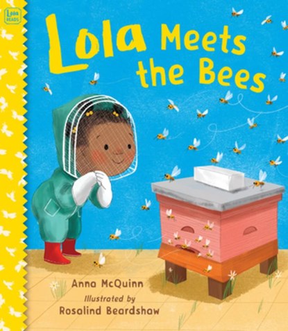 Lola Meets the Bees, Anna McQuinn - Paperback - 9781623545949