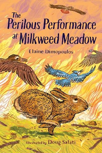 The Perilous Performance at Milkweed Meadow, Elaine Dimopoulos ; Doug Salati - Paperback - 9781623546113