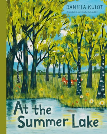 At the Summer Lake, Daniela Kulot - Gebonden - 9781623546694