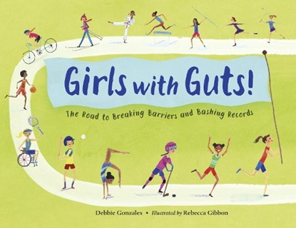 Girls with Guts!, Debbie Gonzales ; Rebecca Gibbon - Paperback - 9781623547103