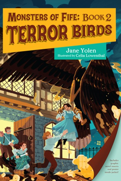 Monsters of Fife: Terror Birds, Jane Yolen ; Celia Lowenthal - Paperback - 9781623547912