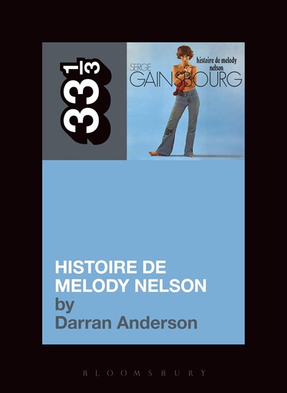 Serge Gainsbourg's Histoire de Melody Nelson, Darran Anderson - Paperback - 9781623562878
