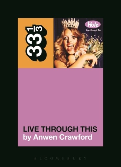 Hole's Live Through This, Anwen Crawford - Paperback - 9781623563776