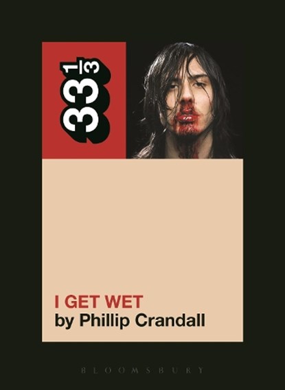 Andrew W.K.'s I Get Wet, Phillip Crandall - Paperback - 9781623567149