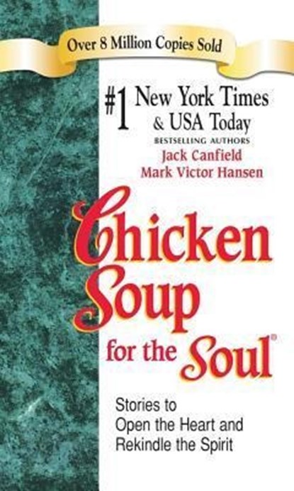 Chicken Soup for the Soul, Jack Canfield ; Mark Victor Hansen - Paperback - 9781623611248