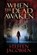 When the Dead Awaken, JACOBSEN,  Steffen - Gebonden - 9781623658687