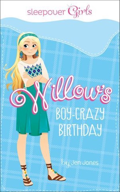 Willow's Boy-Crazy Birthday, Jen Jones - Ebook - 9781623702519