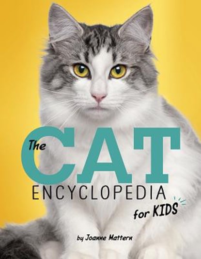 The Cat Encyclopedia for Kids, Joanne Mattern - Paperback - 9781623709372