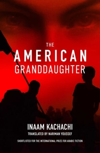 The American Granddaughter, Inaam Kachachi - Ebook - 9781623710811