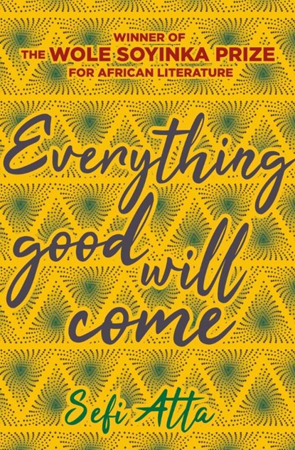 Everything Good Will Come, Sefi Atta - Paperback - 9781623711047