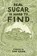 Real Sugar is Hard to Find, Sim Kern - Paperback - 9781623715472