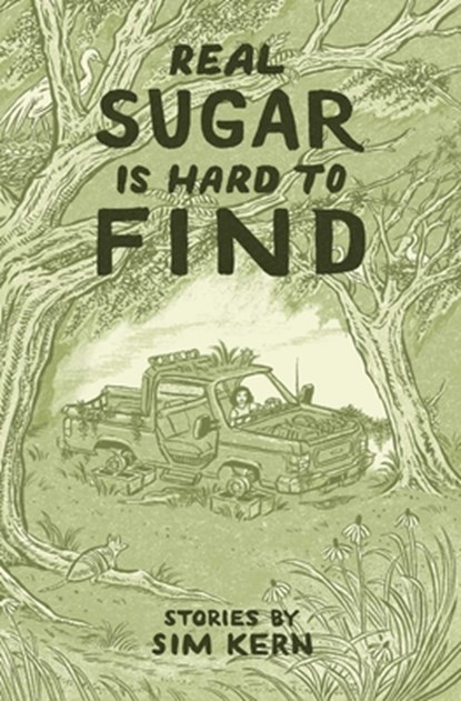 Real Sugar is Hard to Find, Sim Kern - Paperback - 9781623715472