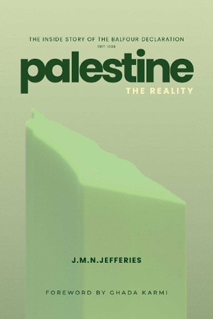 Palestine: The Reality, J.M.N. Jeffries - Paperback - 9781623715588